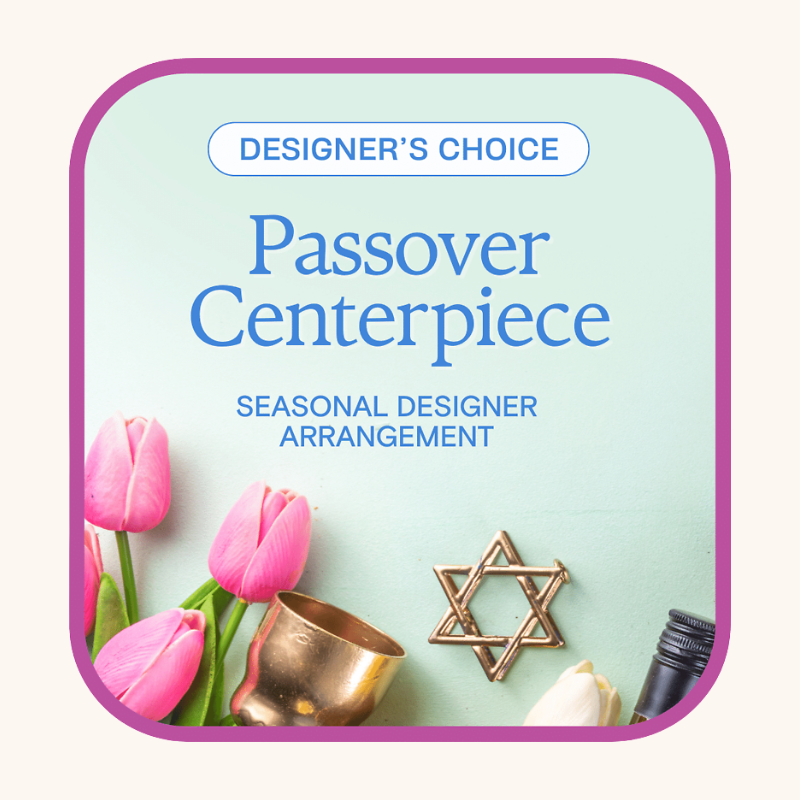 Designer's Choice Passover Centerpiece